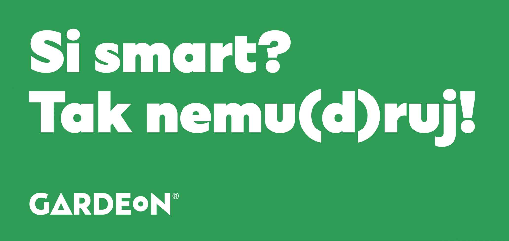 Si smart? Tak nemu(d)ruj!